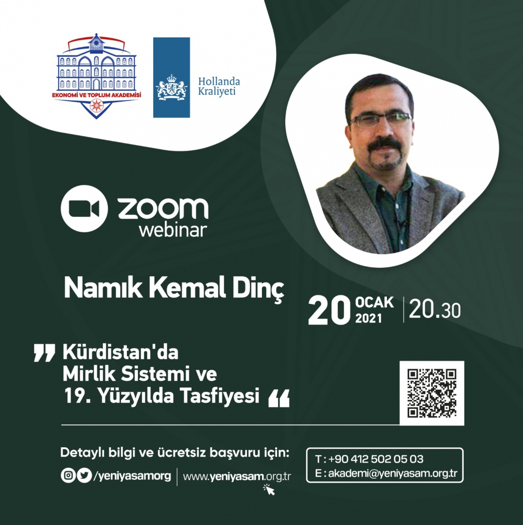 Interaktif Dijital Seminerlerimiz - Webinerlerimiz Devam Ediyor, Sn. Namık Kemal Dinç: Kürdistan'da Mirlik Sistemi ve 19. Yüzyılda Tasfiyesi