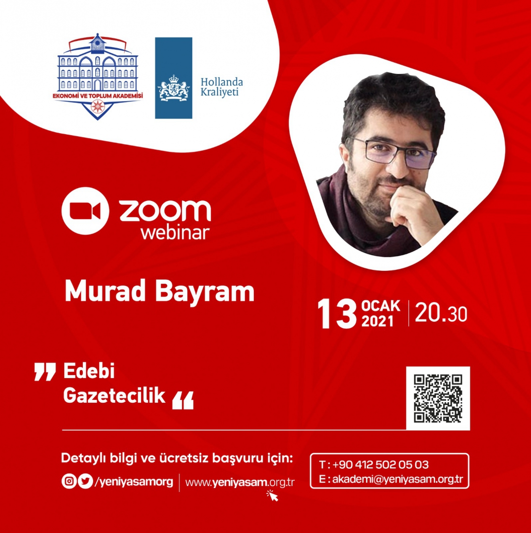 Interaktif Dijital Seminerlerimiz - Webinerlerimiz Devam Ediyor:Sn. Murad Bayram,Edebi Gazetecilik,